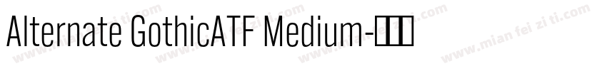Alternate GothicATF Medium字体转换